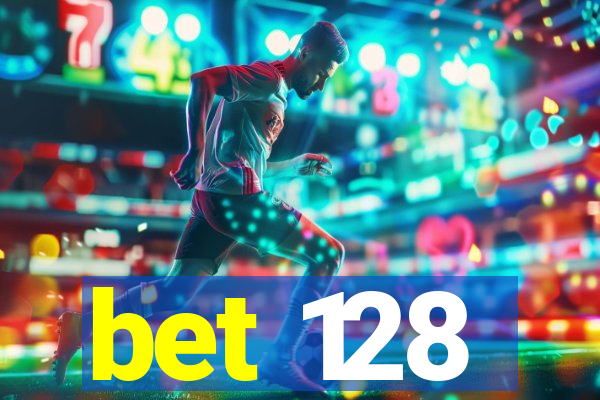 bet 128